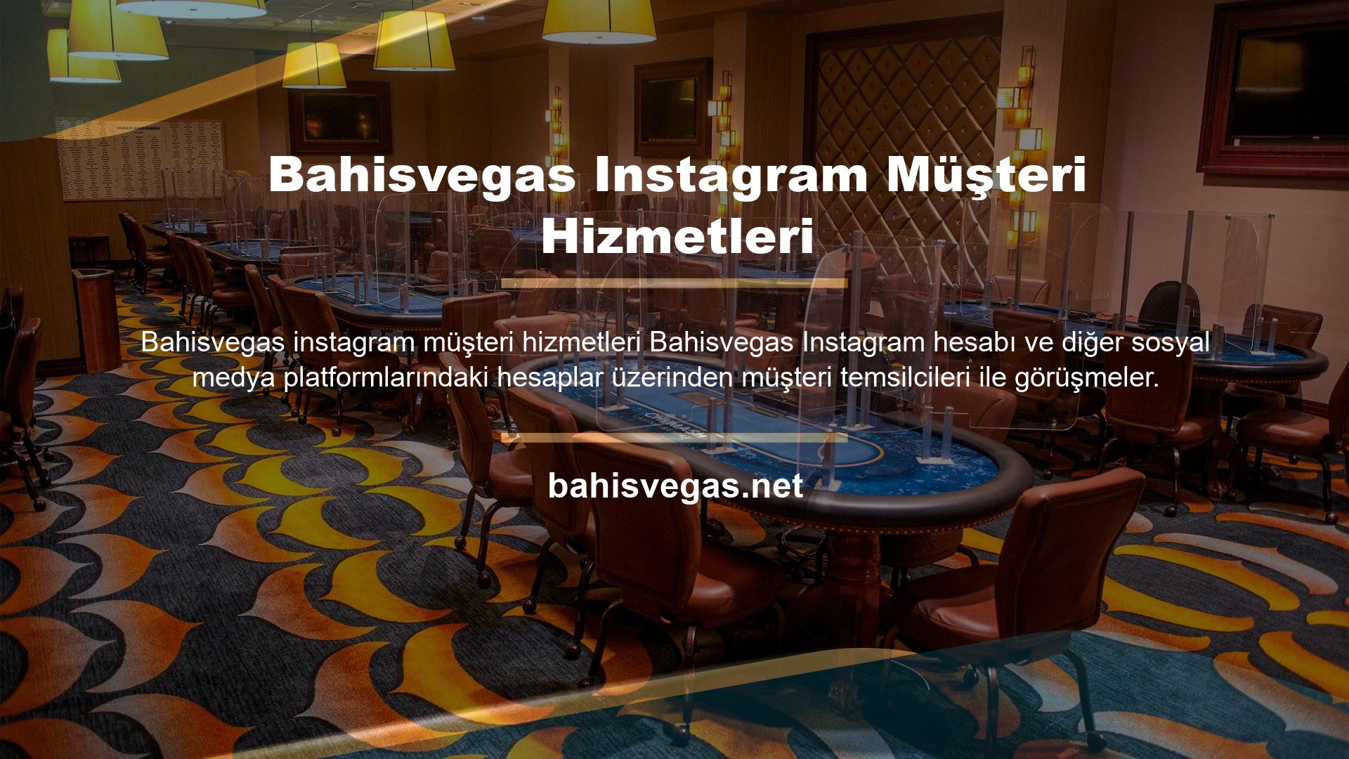 Bahisvegas Instagram Müşteri Hizmetleri