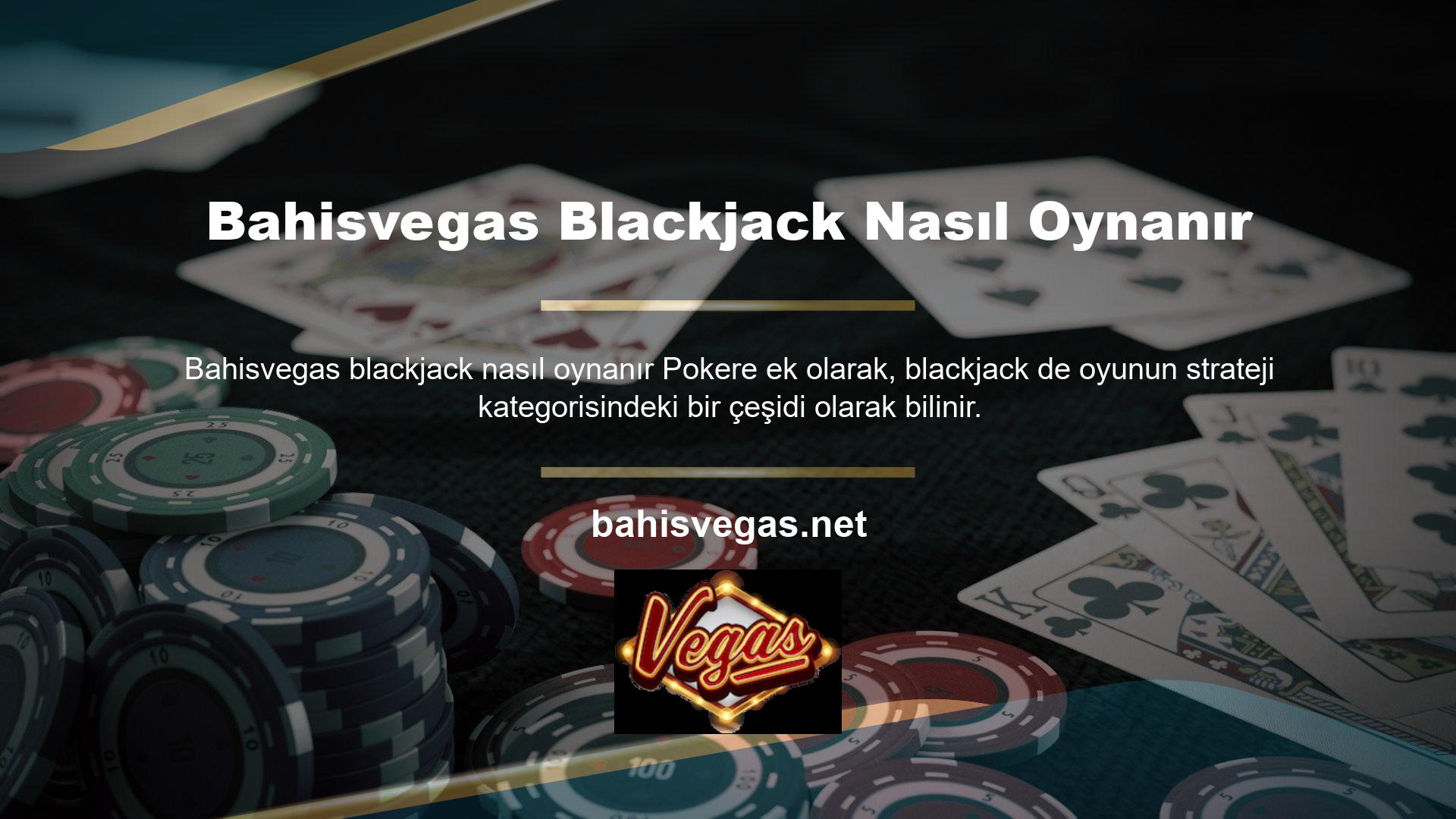 Bahisvegas blackjack nasıl oynanır